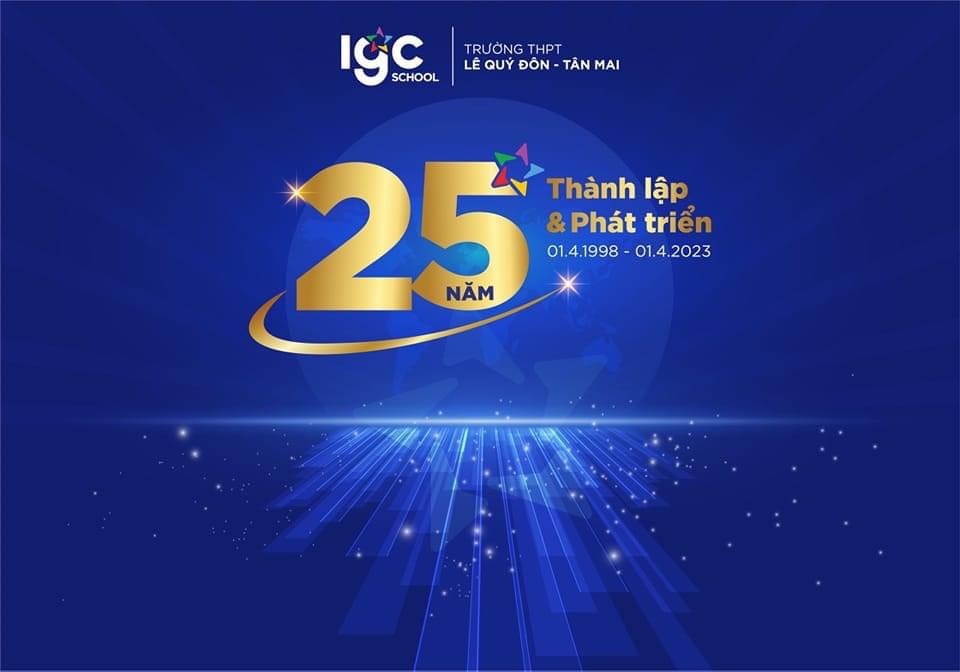 Chúc mừng 25 năm ngày thành lập trường THPT Lê Quý Đôn - Tân Mai (01/4/1998 -01/4/2023).